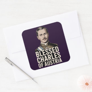 Blessed Karl of Austria Catholic Empire Saint  Vierkante Sticker