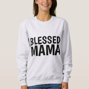 BLESSED MAMA, MOM T-shirts & sweatshirts