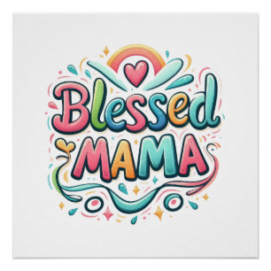 Blessed Mama Perfect Poster