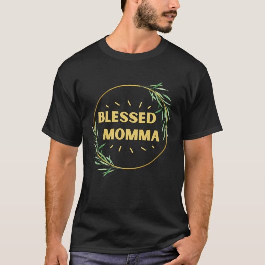 Blessed Momma Mother s day Graphic T-shirt (Voorkant)