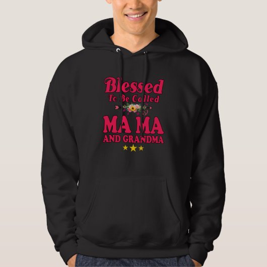Blessed To Be Called MaMa and Grandma  Mother s Da Hoodie (Voorkant)
