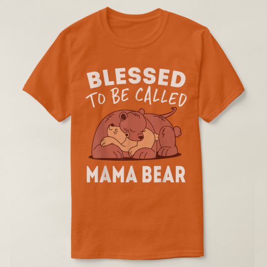 Blessed To Be Called Mama Bear  T-shirt (Design voorkant)