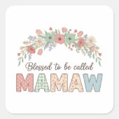 Blessed to be called Mamaw Vierkante Sticker (Voorkant)