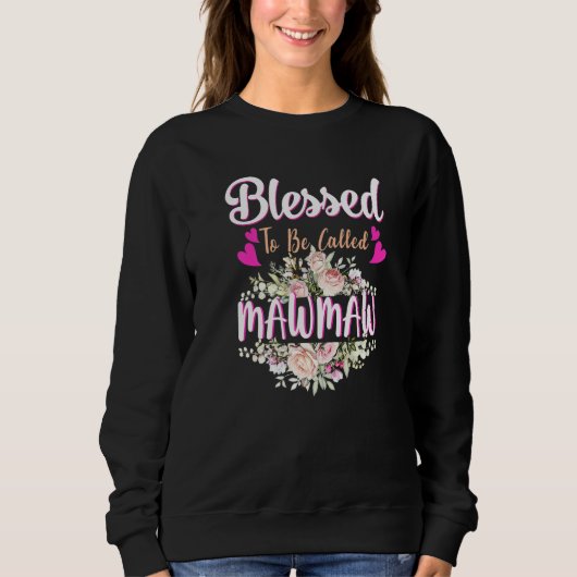 Blessed To Be Called Mawmaw Floral Womens Mawmaw Trui (Voorkant)