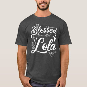 Blessedo wordt genoemd Lola Filippijnse Oma Moeder T-shirt