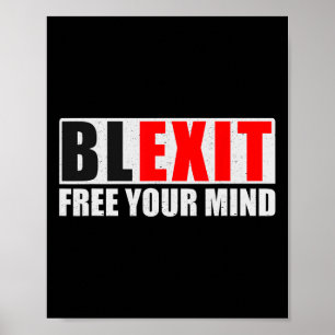 Blexit Zwarte Uitgang Bevrijd Je Denken Conservati Poster