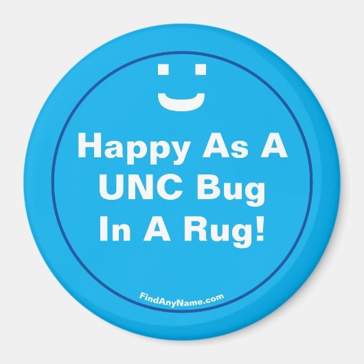 Blij als een UNC-bug in een tapijt! Magneet (Voorkant)