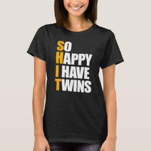 Blij dat ik een tweelingzwangerschap heb... moeder t-shirt