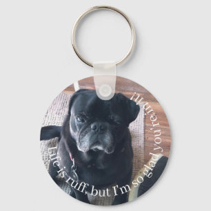 Blij dat je in mijn  foto van het leven bent sleutelhanger