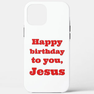 Blij dat je jarig bent, Jezus, kerstcadeau iPhone 12 Pro Max Hoesje