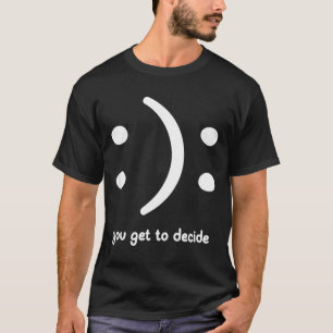 Blij of Verdrietig, Jij Beslist, Grappig, Grappen, T-shirt