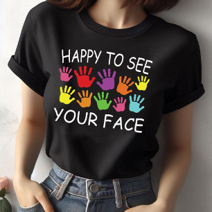 Blij om je gezicht te zien grappige school leraar t-shirt