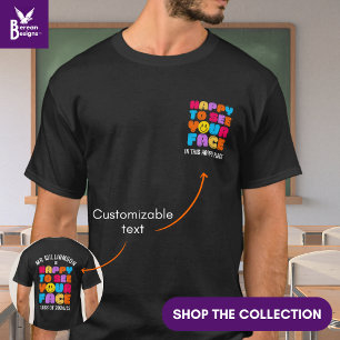 BLIJ OM TE ZIEN UW GEZICHT Leraar Naam T-shirt