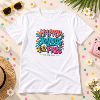 Blij, Vrolijk en Vrij - Oprichtingsdatum voor Hers T-shirt