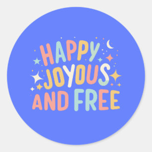 Blij, vrolijk, vrij, Motivatie, Inspirerend Ronde Sticker