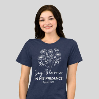 Blijdschap Bloeit in Zijn Aanwezigheid Psalm 16:11 Tri-Blend Shirt