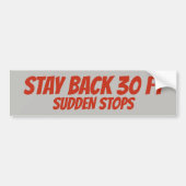 Blijf achter, plotselinge stops, bumpersticker (Voorkant)