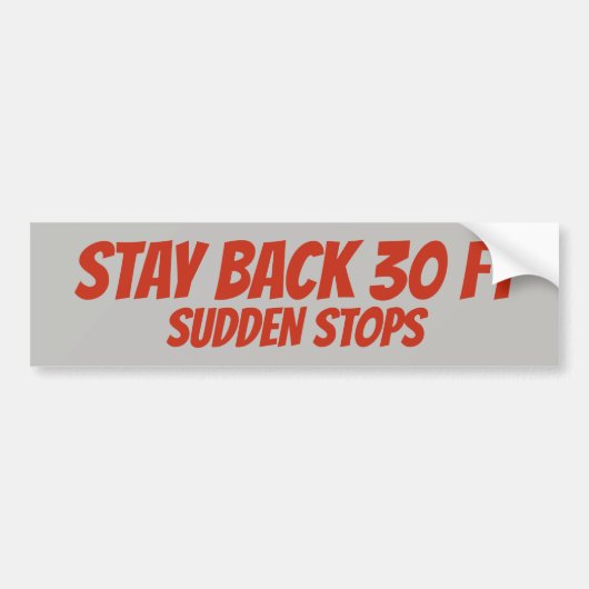Blijf achter, plotselinge stops, bumpersticker (Voorkant)