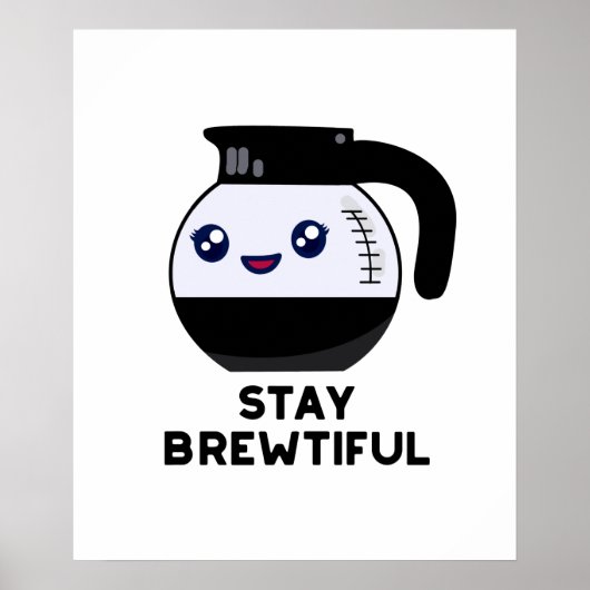 Blijf adembenemend Funny Coffee Pun Poster (Voorkant)