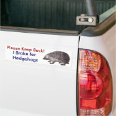 Blijf alsjeblieft terug - ik rem voor egels bumpersticker (Op Truck)