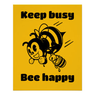 Blijf bezig Wees blij Bee Motivatie Cartoon Perfect Poster