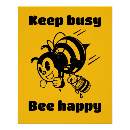 Blijf bezig Wees blij Bee Motivatie Cartoon Perfect Poster (Voorkant)