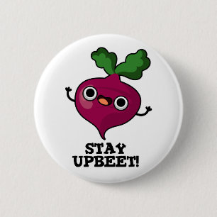 Blijf bij Funny Veggie Beet Pun Ronde Button 5,7 Cm