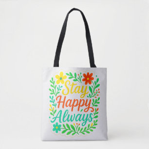 Blijf blij Altijd Motivatie Quote Floral Desioo Draagtas