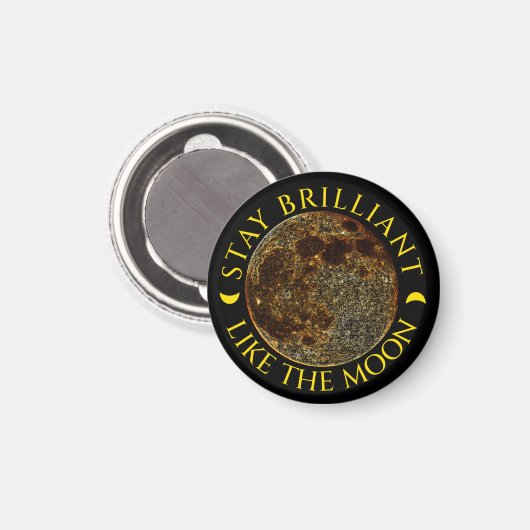 Blijf briljant als de maan - Golden Lunar Quote Magneet (Voorkant / Achterkant)