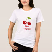 Blijf Cherry! Schattige Cherry Graphic T-Shirt voo (Voorkant)