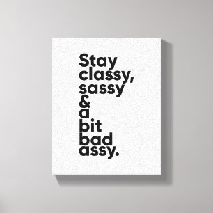 Blijf Classy Sassy Inspirerend Quote Wall Art Canvas Afdruk