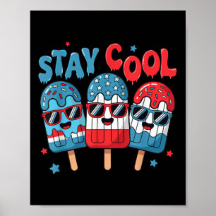 Blijf cool Popsicle 4 juli Amerikaanse vlag jongen Poster