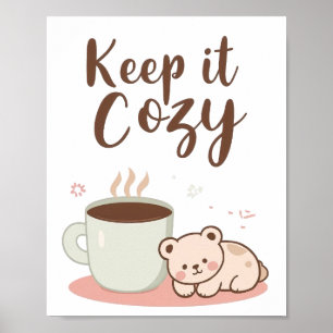 "Blijf Cozy" met Slaapbeer en Koffie Poster