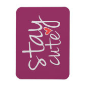 Blijf Cute Premium Magnet, Grijs Magneet (Verticaal)