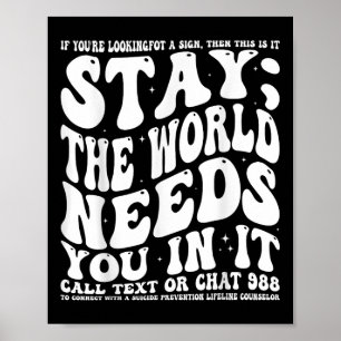 Blijf; de wereld heeft je nodig in zijn Mental Hea Poster
