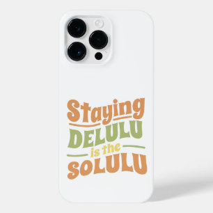 BLIJF DELULU IS DE SOLULU GROOVY STIJL iPhone 14 PRO MAX HOESJE
