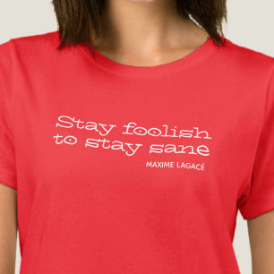 Blijf dom om gezond te blijven. Inspirerend prijso T-shirt