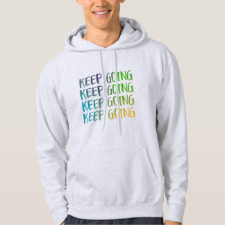Blijf Doorgaan Krachtige & Kleurrijke Motivatie Hoodie