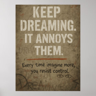 Blijf Dromen, Stout Motivatie Rebellie Citaat Poster