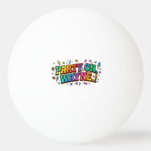Blijf Feesten, Wayne Retro Quote T-Shirt Pingpongballen