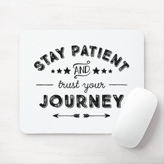 Blijf geduld en vertrouw op uw reis muismat (Met muis)