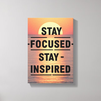 Blijf gefocust Blijf geïnspireerd optie 2 Canvas Afdruk