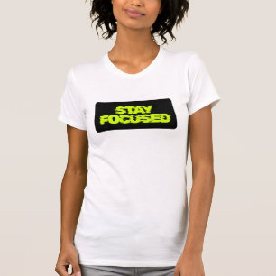 Blijf gefocust Chicago Meisje Motivatie T-shirt