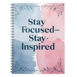 Blijf gefocust en blijf geïnspireerd notitieboek