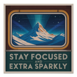 Blijf gefocust en extra sprankelend perfect poster