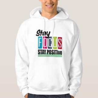 Blijf gefocust en positief hoodie