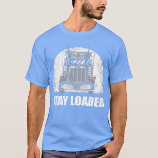 Blijf geladen trucker t-shirt