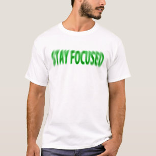 Blijf gericht op T-Shirt