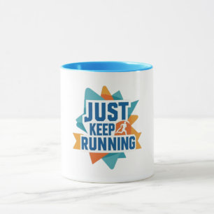Blijf gewoon Motivatie runner-Mok uitvoeren Mok