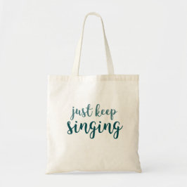 Blijf gewoon zingen tote bag
